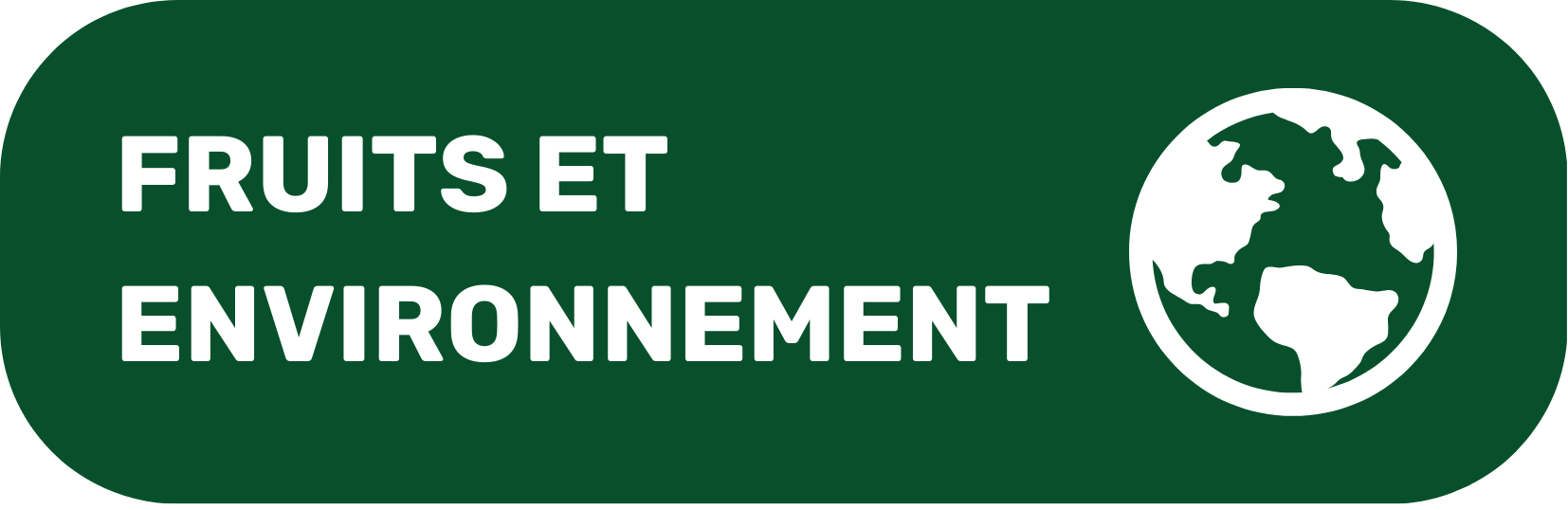 Bouton pour découvrir la section Fruits et environnement